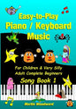 Easy-to-Play Piano / Keyboard Music For Children & Very Silly Adult Complete Beginners Song Book 1 - Paperback