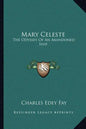 Mary Celeste: The Odyssey of an Abandoned Ship - Paperback