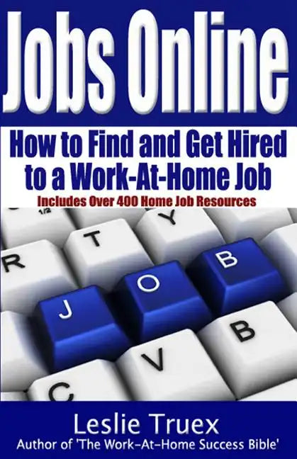 Jobs Online: Find and Get Hired to a Work-At-Home Job - Paperback