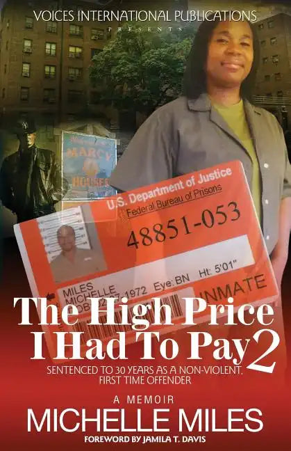 The High Price I Had to Pay 2: Sentenced to 30 Years as a Non-Violent. First Time Offender - Paperback
