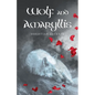 Wolf and Amaryllis: a collection of poetry - Paperback