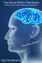 The Game Within The Game: Mastering The Steel Challenge Mental Game - Paperback