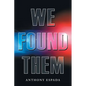 We Found Them - Paperback
