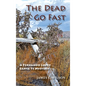 The Dead Go Fast: A Fernando Lopez Santa Fe Mystery - Hardcover