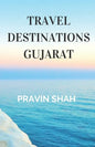 Travel Destinations Gujarat - Paperback