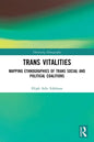 Trans Vitalities: Mapping Ethnographies of Trans Social and Political Coalitions - Paperback
