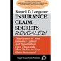 Insurance Claim Secrets Revealed!: Take Control of Your Insurance Claims! Add Hundreds More Dollars To Your Claim Settlement! - Paperback