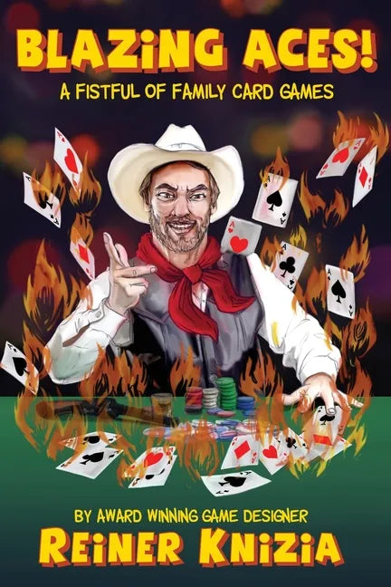 Blazing Aces!: A Fistful of Family Card Games - Paperback