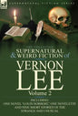 The Collected Supernatural and Weird Fiction of Vernon Lee: Volume 2-Including One Novel "Louis Norbert," One Novelette and Nine Short Stories of the - Hardcover