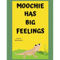 Moochie has Big Feelings - Paperback