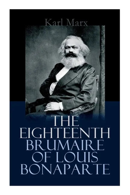 The Eighteenth Brumaire of Louis Bonaparte - Paperback
