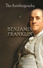 The Autobiography of Benjamin Franklin - Hardcover