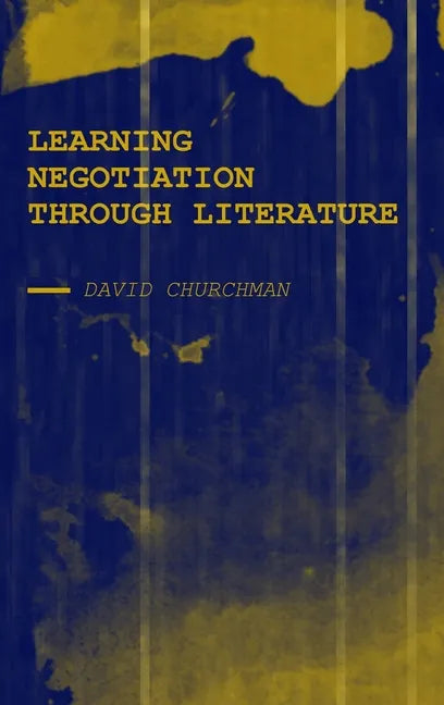 Learning Negotiation Through Literature - Hardcover