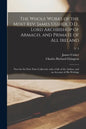 The Whole Works of the Most Rev. James Ussher, D.D., Lord Archbishop of Armagh, and Primate of All Ireland: Now for the First Time Collected, With a L - Paperback