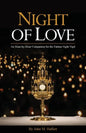 Night of Love: An Hour-by-Hour Companion for the Fatima Night Vigil - Paperback