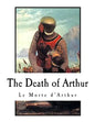 The Death of Arthur: Le Morte d'Arthur - Paperback