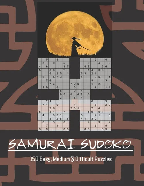 Samurai Sudoko Puzzle Book: 150, five in one Samurai Sudoko Puzzles including Easy, Medium and Hard levels. Solutions Included. - Paperback