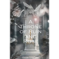 A Throne of Ruin and Rose - Paperback