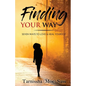 Finding Your Way: Seven Ways to Love & Heal Yourself - Paperback