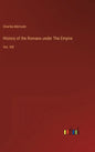 History of the Romans under The Empire: Vol. VIII - Hardcover