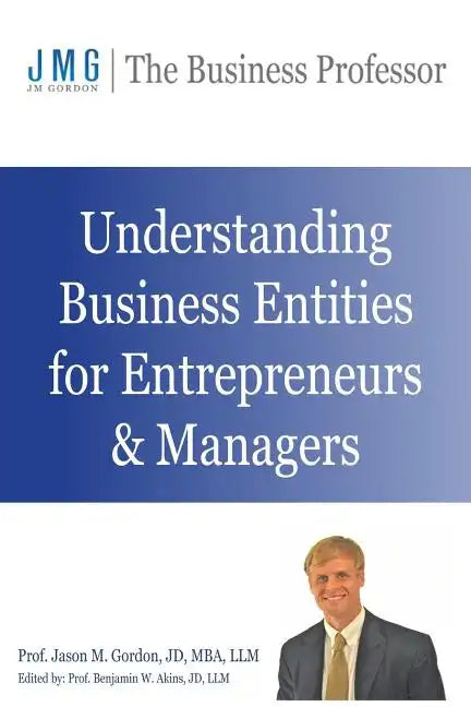 Understanding Business Entities for Entrepreneurs & Managers - Paperback