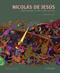 Nicolás de Jesús: A Mexican Artist for Global Justice - Hardcover