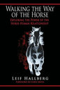 Walking the Way of the Horse: Exploring the Power of the Horse-Human Relationship - Paperback