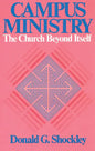 Campus Ministry: The Church Beyond Itself - Paperback