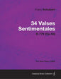 34 Valses Sentimentales - D.779 (Op.50) - For Solo Piano (1825) - Paperback