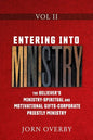 Entering Into Ministry Vol II: The Believer's Ministry - Spiritual and Motivational Gifts - Corporate Priestly Ministry - Paperback