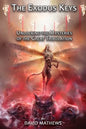 The Exodus Keys: Unlocking the Mysteries of the Great Tribulation - Paperback