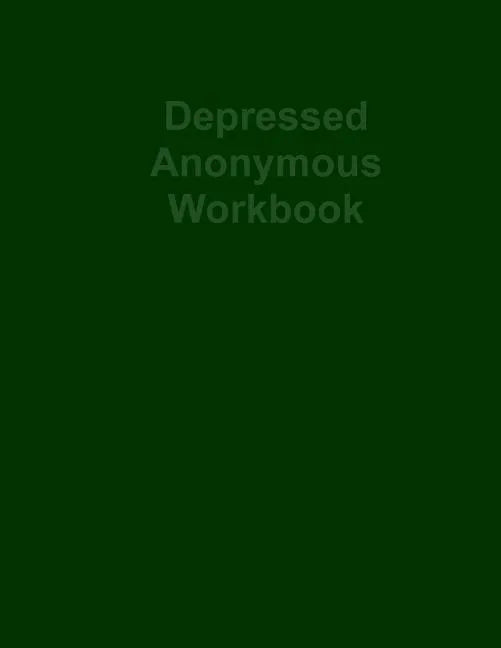 Depressed Anonymous Workbook - Paperback