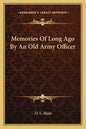 Memories of Long Ago by an Old Army Officer - Paperback