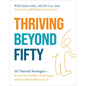 Thriving Beyond Fifty (Expanded Edition): 111 Natural Strategies to Restore Your Mobility, Avoid Surgery and Stay Off Pain Pills for Good - Paperback
