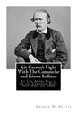 Kit Carson's Fight With The Comanche and Kiowa Indians: At The Adobe Walls, on the Canadian Rive, November 25, 1864 - Paperback