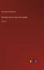 Retratos de los reyes de España: Tomo 3 - Hardcover