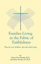 Families Living in the Fabric of Faithfulness: Parents and Children Describe What Works - Paperback