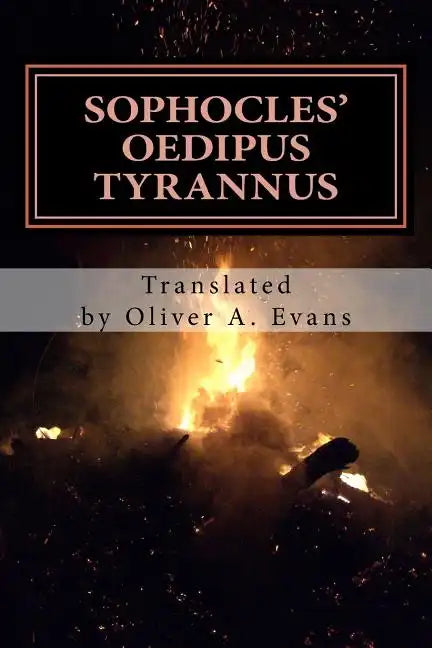 Sophocles' Oedipus Tyrannus: A New Translation for Today's Audiences and Readers - Paperback