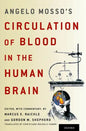 Angelo Mosso's Circulation of Blood in the Human Brain - Hardcover