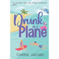Drunk on a Plane: A Hickory Hollow novel - Paperback