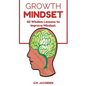 Growth Mindset: 60 Wisdom Lessons To Improve Mindset - Paperback