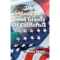 The Mexican Land Grants of California - Paperback