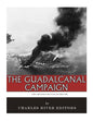The Greatest Battles in History: The Guadalcanal Campaign - Paperback
