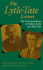The Lytle-Tate Letters: The Correspondence of Andrew Lytle and Allen Tate - Paperback
