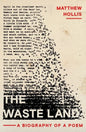The Waste Land: A Biography of a Poem - Hardcover