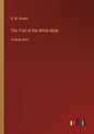 The Trail of the White Mule: in large print - Paperback