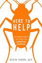 Here to Help: Pest Management Solutions for Commercial Properties - Paperback