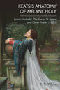 Keats's Anatomy of Melancholy: Lamia, Isabella, the Eve of St Agnes and Other Poems (1820) - Paperback