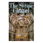 The Sistine Chapel: The History and Legacy of the World's Most Famous Chapel - Paperback