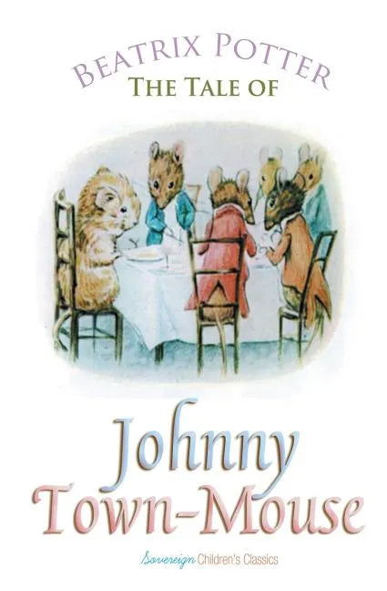 The Tale of Johnny Town-Mouse - Paperback
